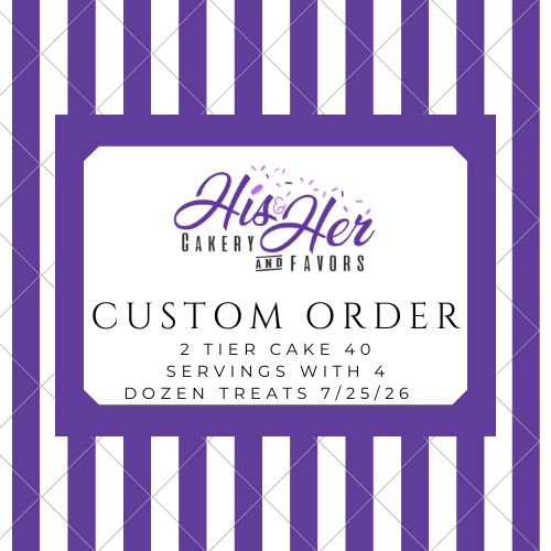 Custom Order 7/25/26 * Delivery